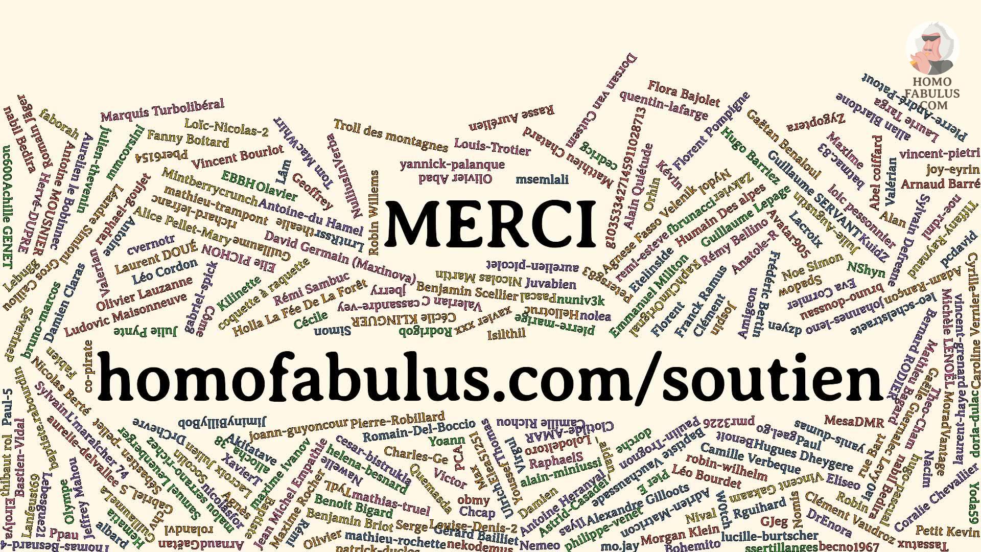 Liste de mes soutiens financiers. Rdv sur homofabulus.com/soutien pour en faire partie !