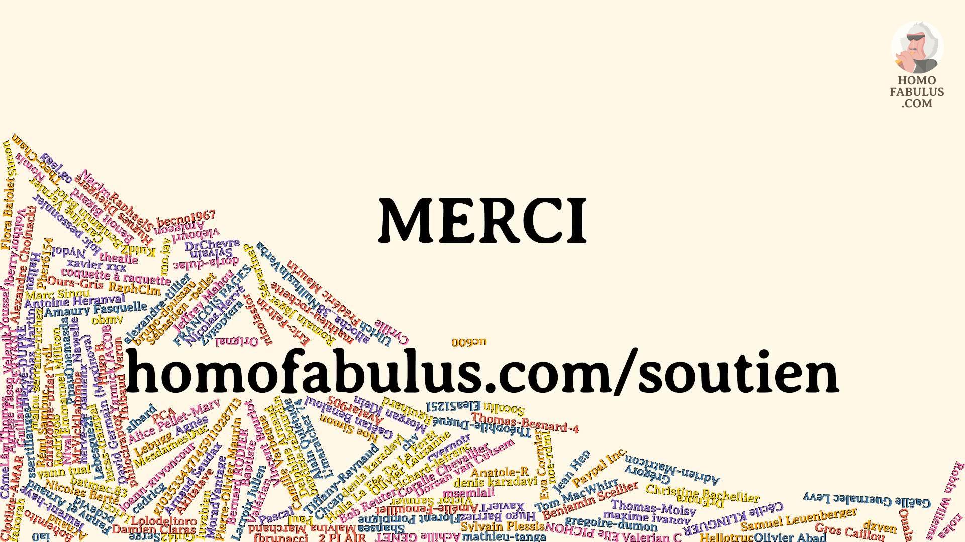 Liste de mes soutiens financiers. Rdv sur homofabulus.com/soutien pour en faire partie !