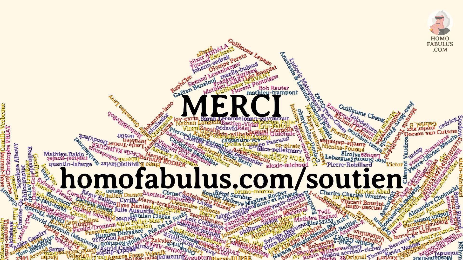 Liste de mes soutiens financiers. Rdv sur homofabulus.com/soutien pour en faire partie !
